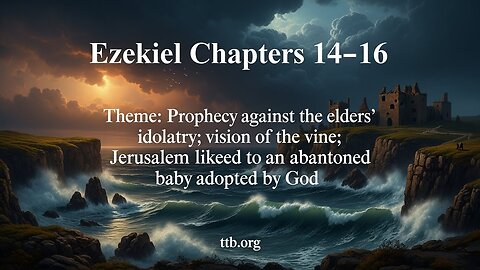 Ezekiel Chapters 14-16 (Bible Study)