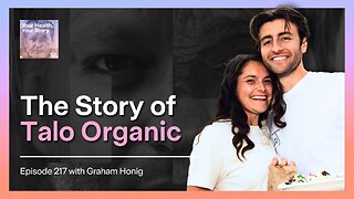 The Story of Talo Organic with Graham Honig