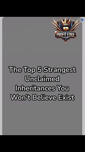 Top 5 Strangest Unclaimed Inheritances! 💰😵#UnclaimedMoney #LostFortunes