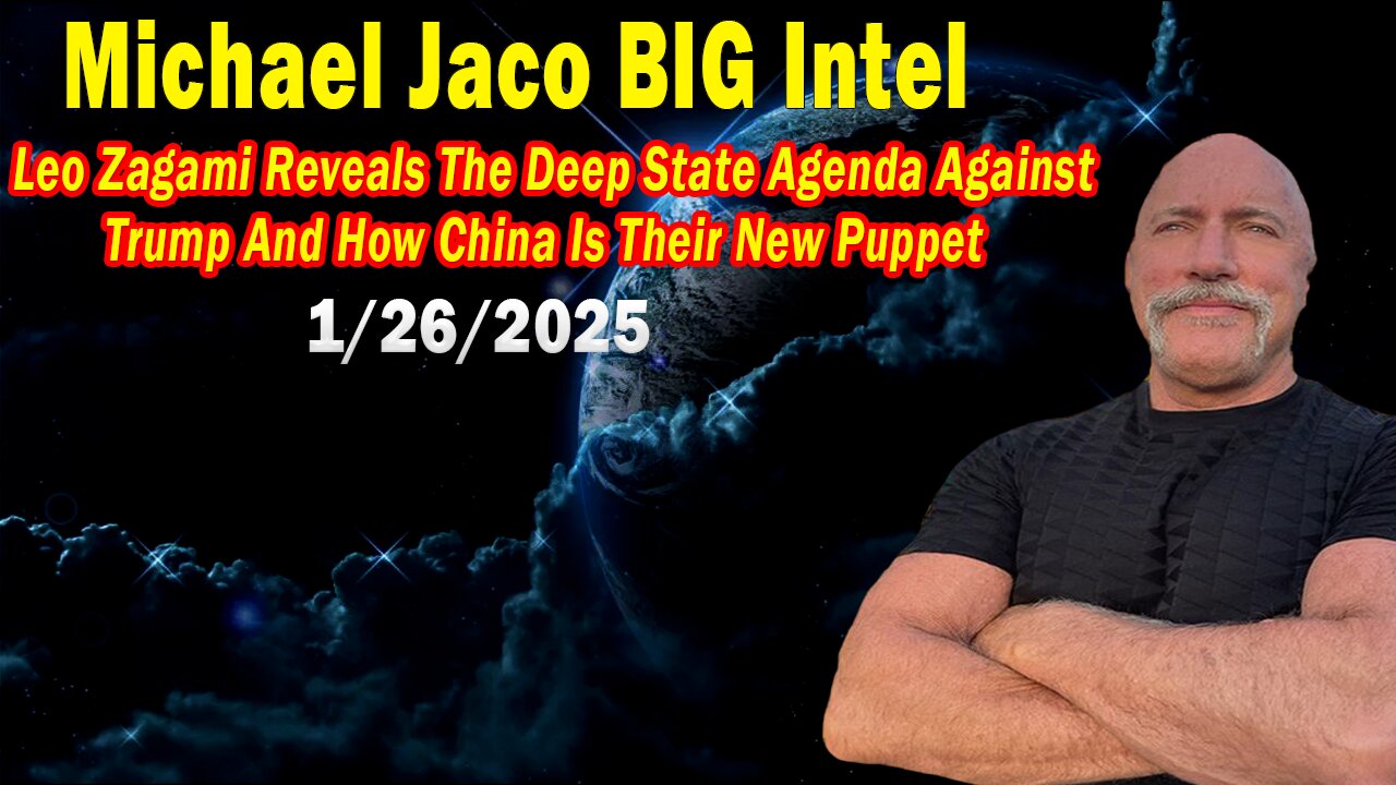 Michael Jaco BIG Intel Jan 26: "Breaking News By Michael Jaco & Leo Zagami"