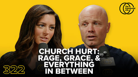 322: Church Hurt: Rage, Grace, & Everything in Between