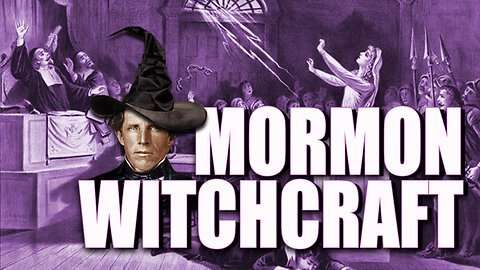 Mormon Witchcraft and Joseph Smith’s Ties to the Salem Witch Trials