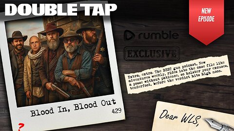 Blood In, Blood Out - Double Tap 429 (Gun Podcast)