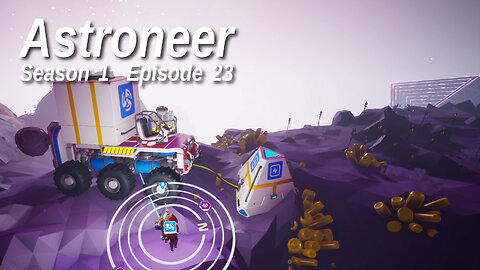 Astroneer S1 E23 by Rudimentary Rob