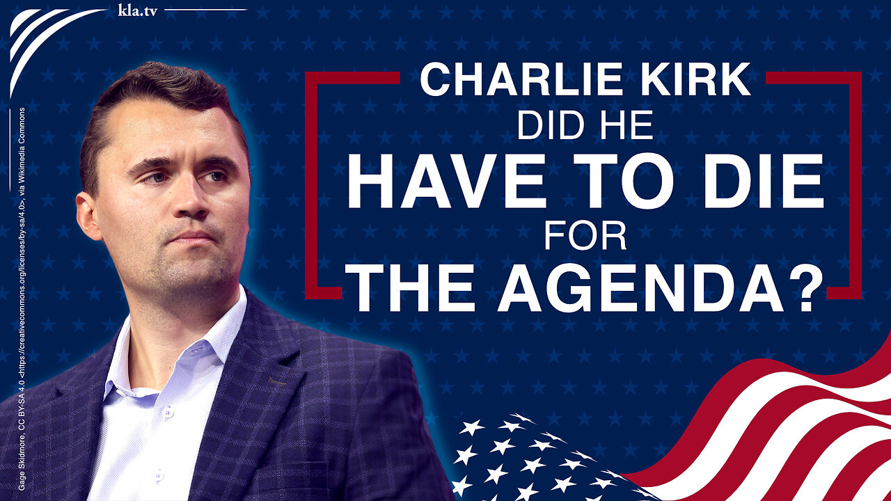 Charlie Kirk Assassination: Did He Have to Die for the Agenda?