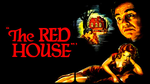 The Red House ( 1947)📽 Film Noir | IN COLOR | Mystery | Drama | Classic