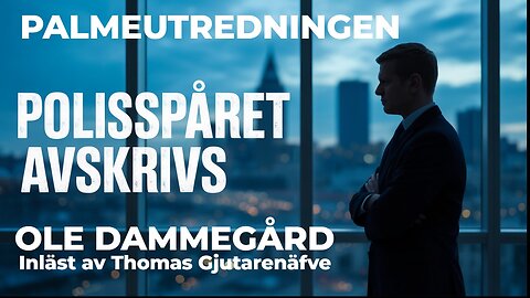 Palmeutredningen. Därför lades Polisspåret ner!