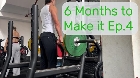 6 Months to Make It Ep.4 - Physically Ready