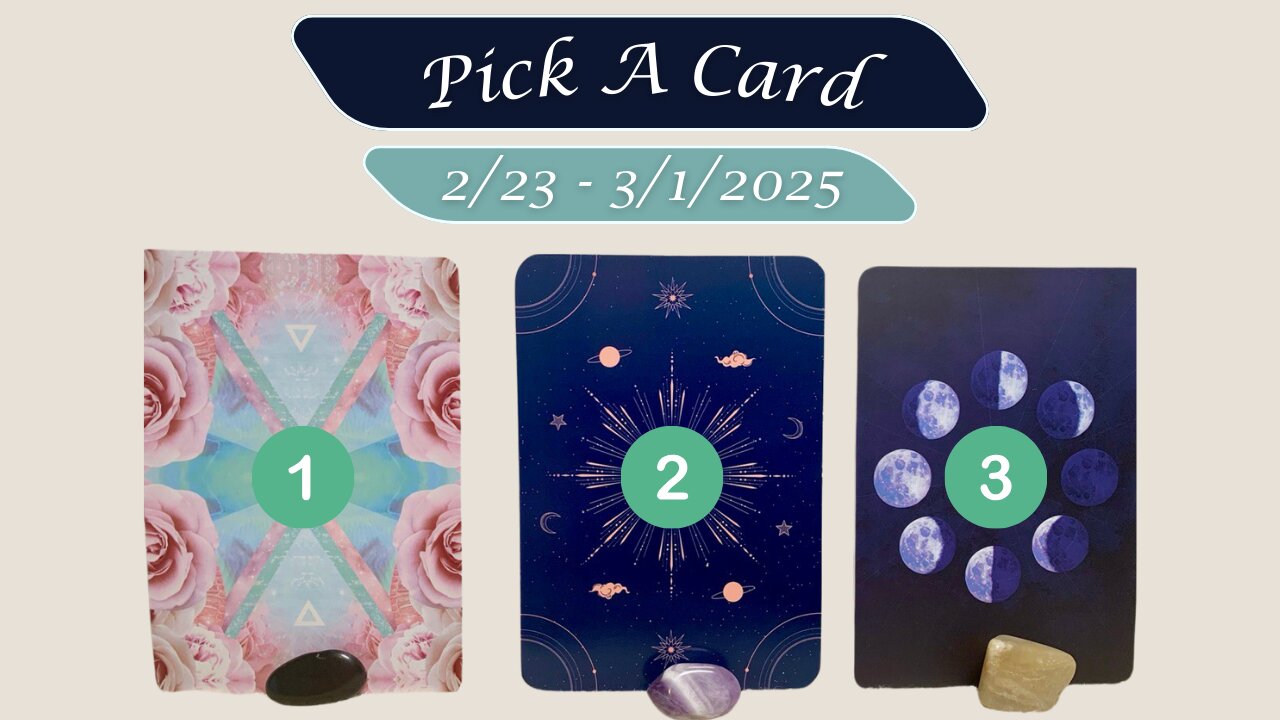 PICK A CARD | WHAT DOES THE UNIVERSE WANT YOU TO KNOW | February 23rd - March 1st, 2025