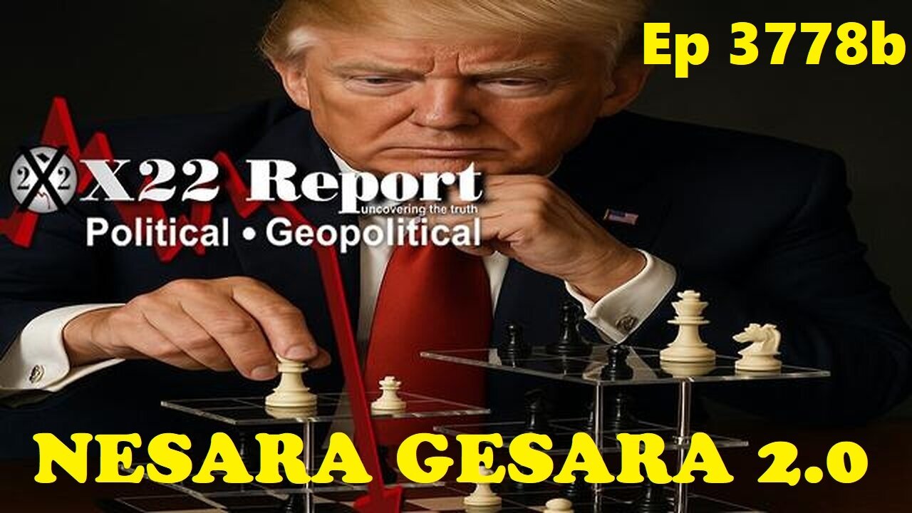X22Report: Ep 3778b - Trump Gaining More Leverage. MUST WATCH!