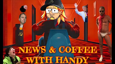 NEWS & COFFEE WITH HANDY- TOYOTA CEO ROCKS, COMMIES GET MAD, NANCY'S BRAIN IS BROKEN, AND MORE