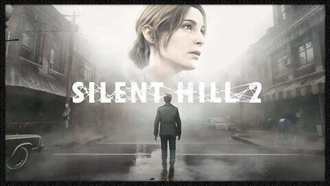 #Gaming - Silent Hill 2 (Part 1)
