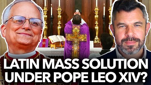 Latin Mass Solution under Pope Leo XIV – Letter to Cardinals - Dr. Taylor Marshall