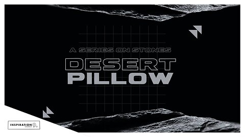 Series on Stones: Desert Pillow // January 18, 2026