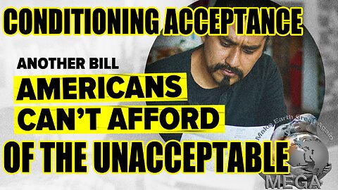 CONDITIONING ACCEPTANCE ➡️ OF THE UNACCEPTABLE [CORPORATE GLOBALIST CRIME SYNDICATE NEW WORLD ORDER COMPLIANCE DEMANDS] | All this was foreseeable, and preventable. You can't live now? Wait until a loaf of bread costs you $460 Billion