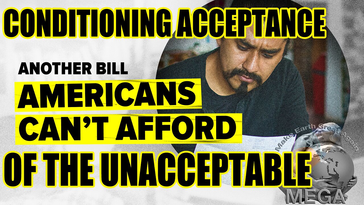 CONDITIONING ACCEPTANCE ➡️ OF THE UNACCEPTABLE [CORPORATE GLOBALIST CRIME SYNDICATE NEW WORLD ORDER COMPLIANCE DEMANDS] | All this was foreseeable, and preventable. You can't live now? Wait until a loaf of bread costs you $460 Billion