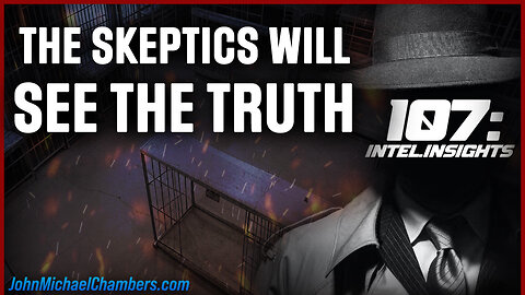 The Skeptics Will See the Truth Soon—Are You Ready? | JUAN O SAVIN