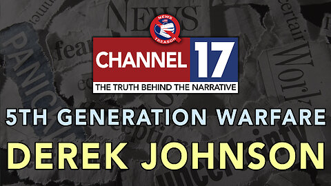 5GW Current Events With Derek Johnson, 7pm EDT