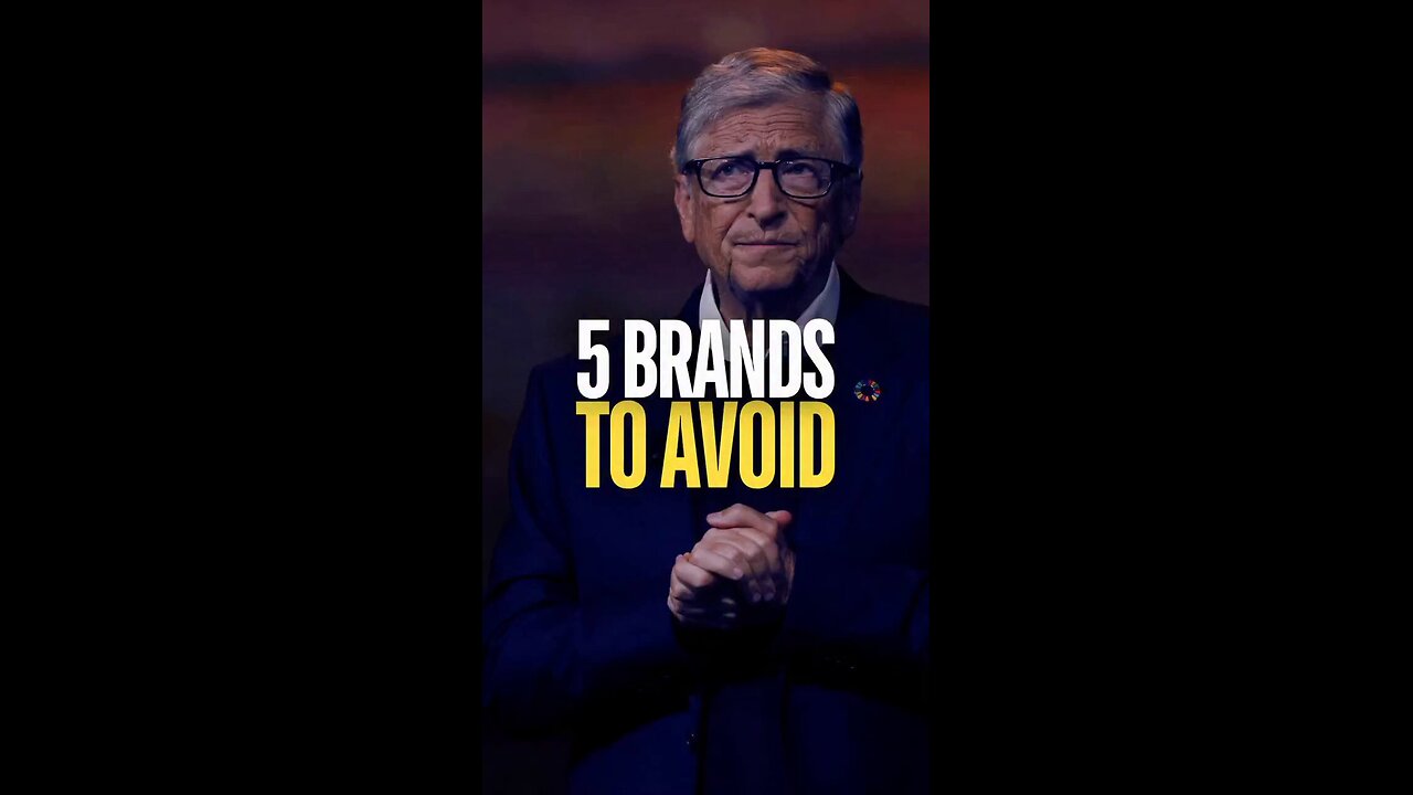 ‼️5 Bill Gates Brands to Avoid‼️