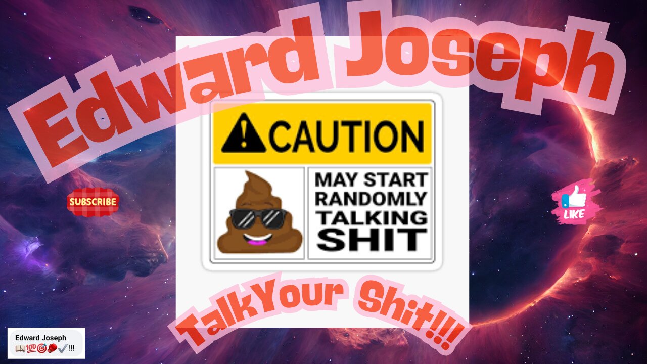 Edward Joseph Talk Your Shit!!!