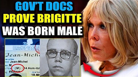 Official Gov't Docs Reveal Brigitte Macron Lived As a Man For Decades, Did Not Give Birth