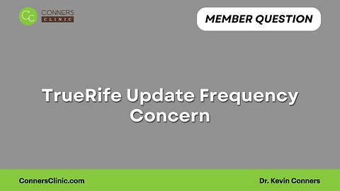 TrueRife Update Frequency Concern