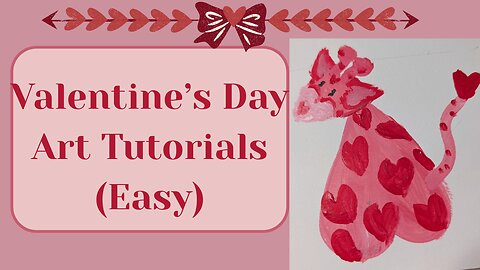 Valentine's Day Tutorial Compiliation | Drawing & Painting
