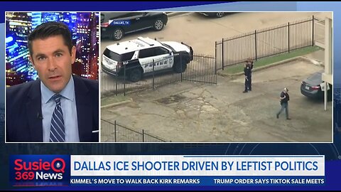 DALLAS ICE SHOOTER DRIVEN BY LEFTIST POLITICS 