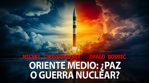 ORIENTE MEDIO: ¿PAZ O GUERRA NUCLEAR? MICHEL CHOSSUDOVSKY Y DRAGO BOSNIC