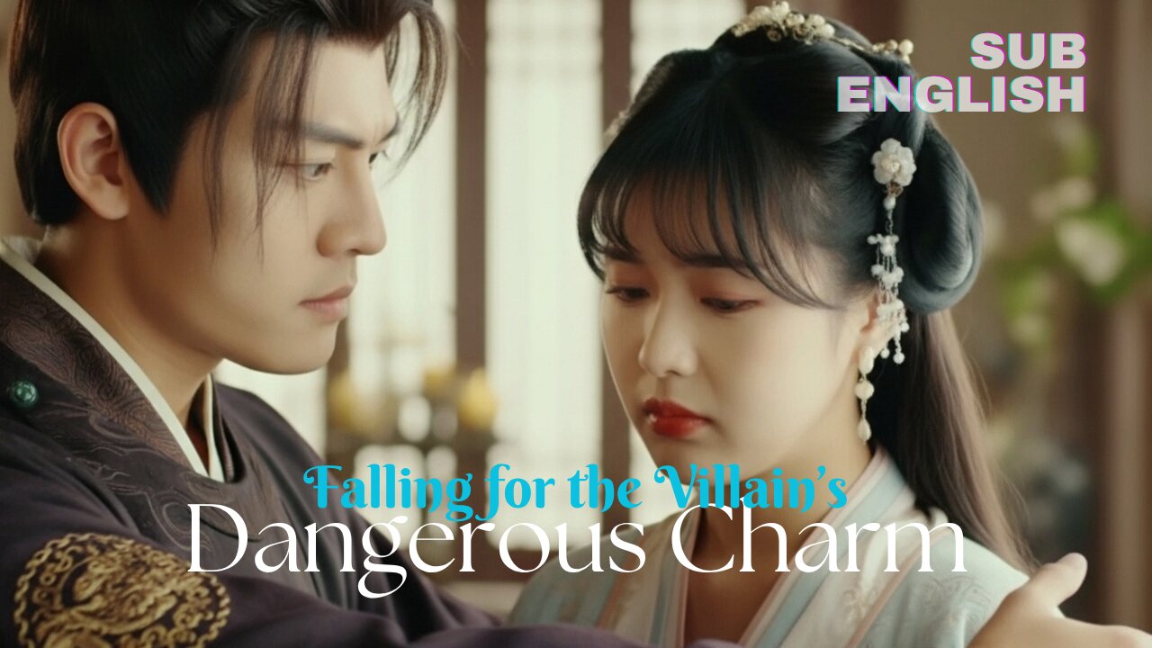Falling for the Villain’s Dangerous Charm