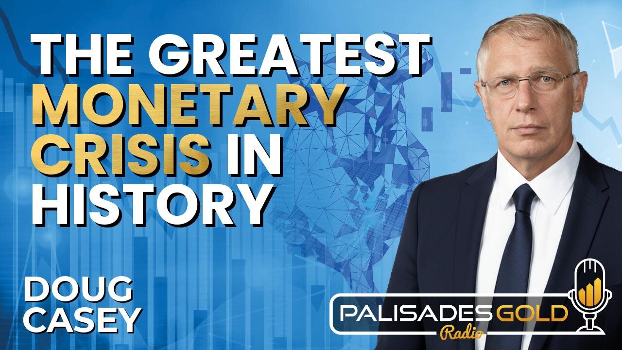 Doug Casey: How To Profit from a Monetary Reset | Gold, Silver, Miners and Oil & Gas