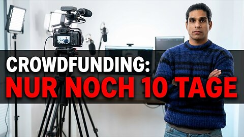 Noch 10 Tage – Entscheidet sich jetzt die Zukunft unseres Kanals?