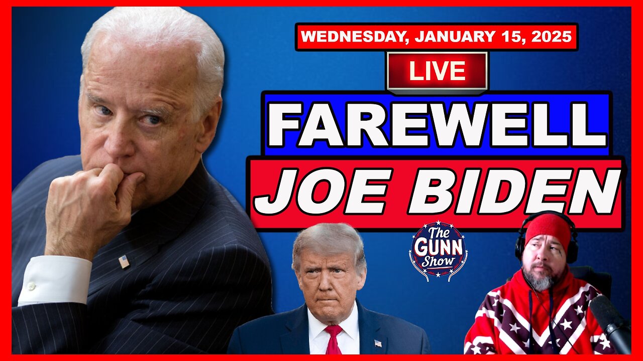 LIVE: Joe Biden's FAREWELL Speech to America! | The Gunn Show (1/15/25)