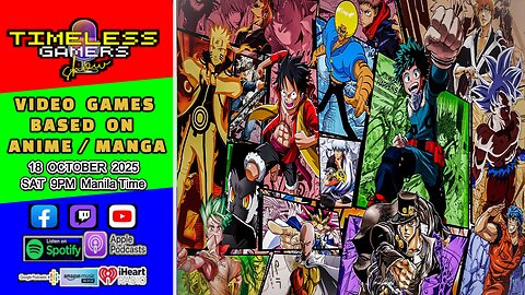 VIDEO GAMES BASED ON ANIME / MANGA - Timeless Gamers Show episode 156