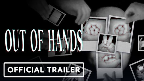 Out of Hands - Official Release Date Trailer (Warning: Flashing Images)