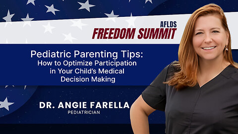 Freedom Summit 2025 | Dr. Angie Farella | Pediatric Parenting Tips: Children's Medical Decisions