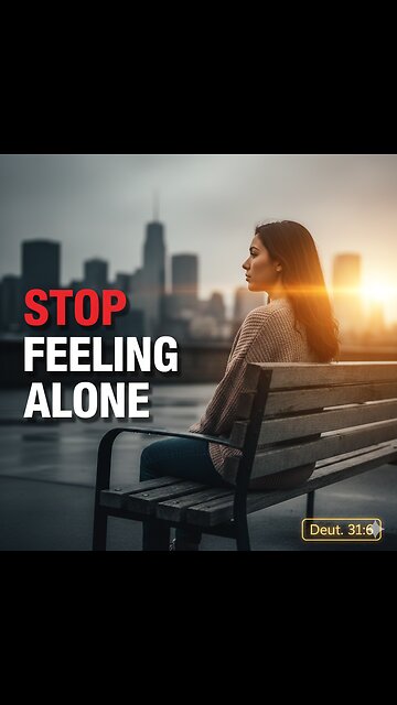 "Stop Feeling Alone: God’s Powerful Promise to You Today (Deuteronomy 31:6)"
