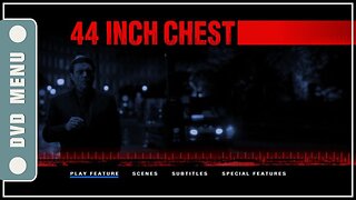 44 Inch Chest - DVD Menu