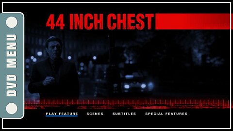 44 Inch Chest - DVD Menu