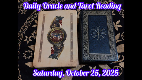Daily Oracle and Tarot Reading: Saturday, October 25, 2025