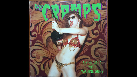 Earworm – The Cramps – Bikini Girls With Machine Guns