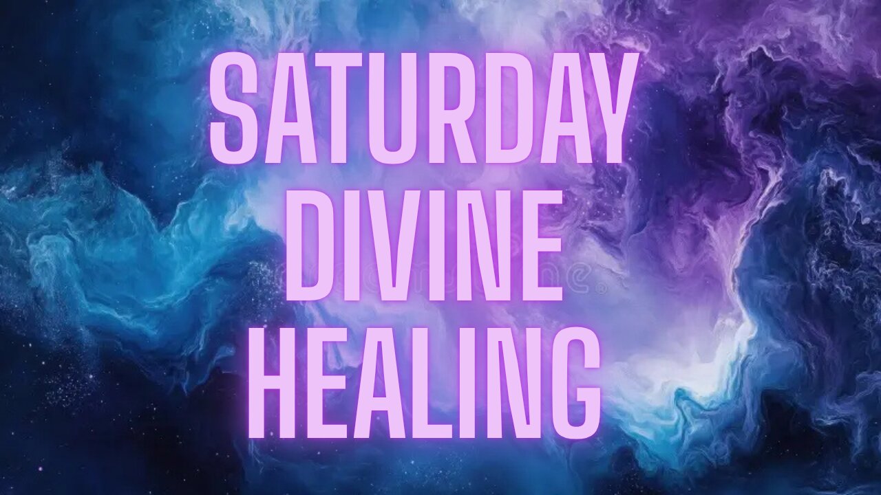 Saturday Divine Healing