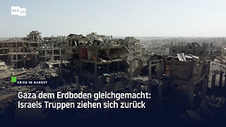 Gaza dem Erdboden gleichgemacht: Israels Truppen ziehen sich zurück