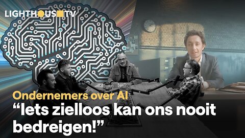Ondernemers over AI, big tech, wegpestbeleid én NIEUW PROGRAMMA bij LightHouseTV!
