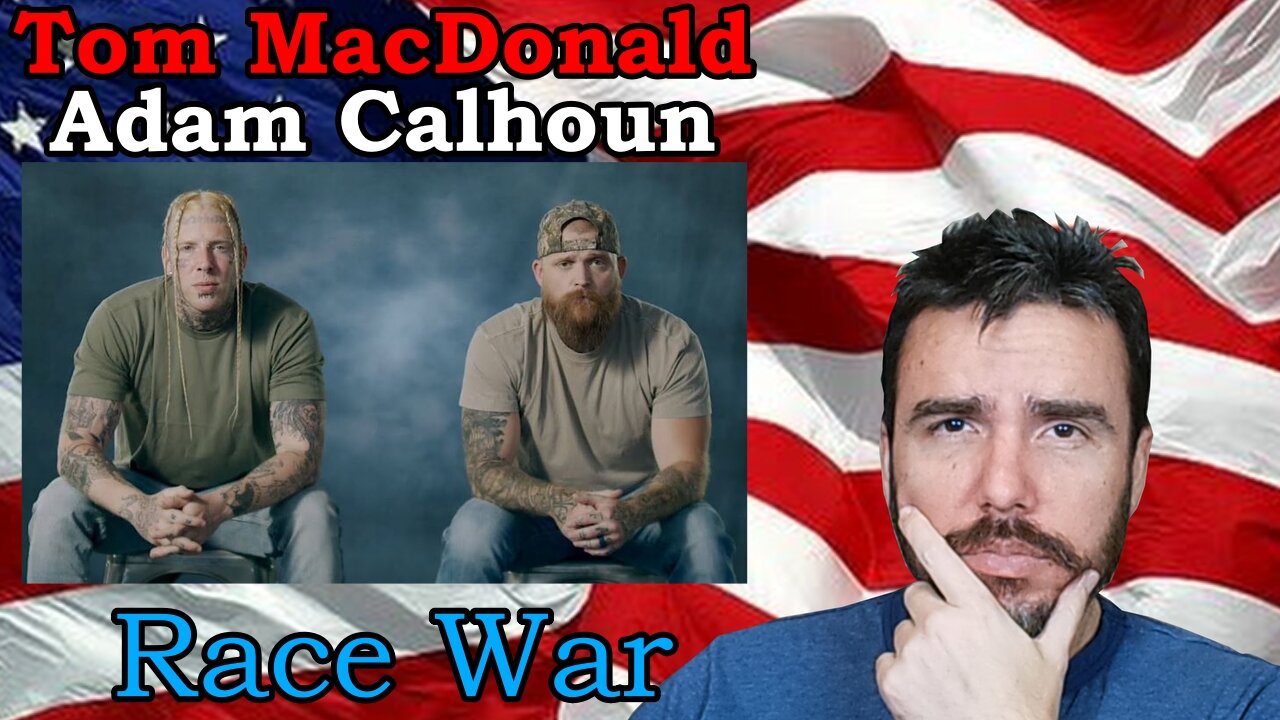 Tom MacDonald & Adam Calhoun - "Race War" Reaction! #hog #acal #racewar