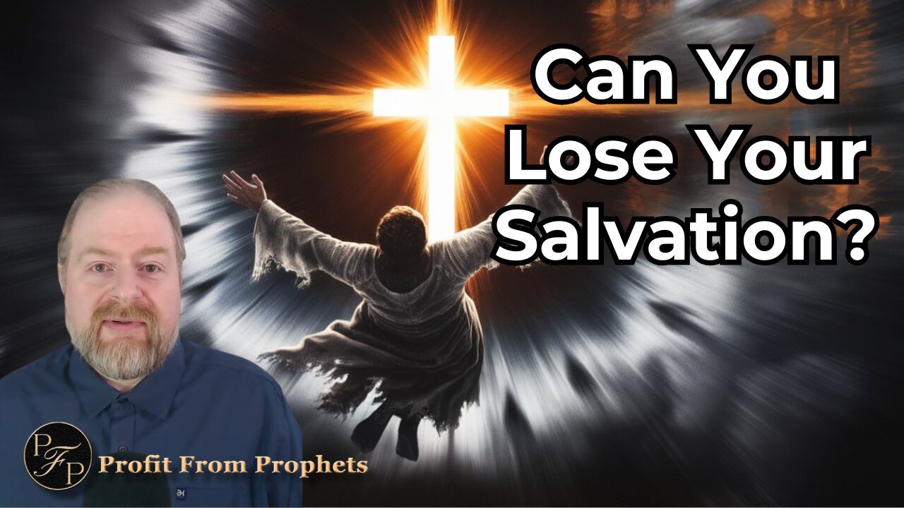 Can Christians Lose Their Salvation? Once Saved Always Saved