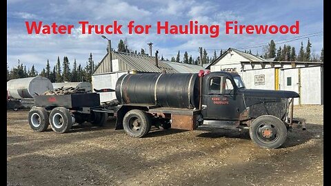 We Used the Water Truck for the Firewood Haul Today Oct 25 2025