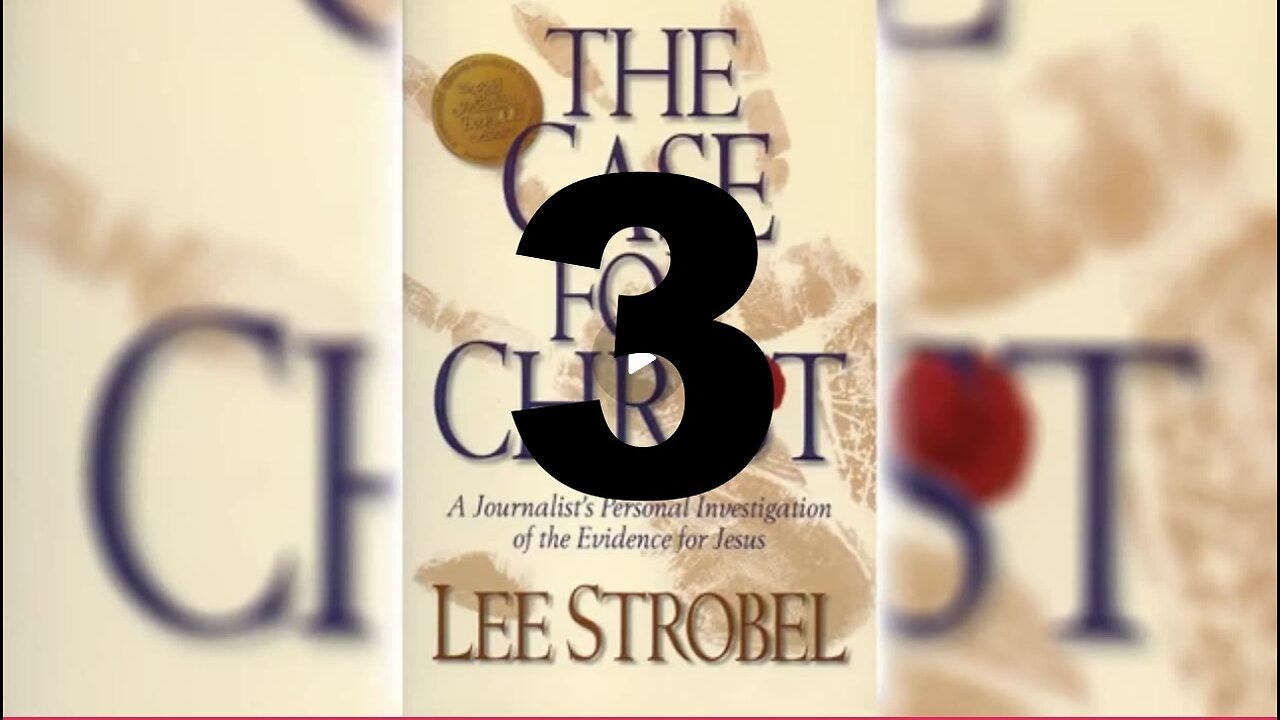 The Case for Christ Chapter 3 - Reliability of the Ancient Documents #thecaseforchrist #leestrobel