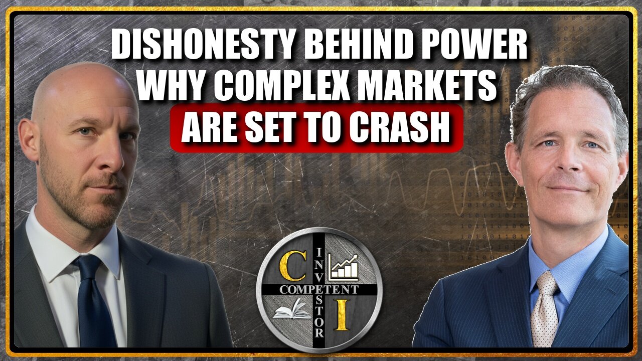 Matthew Piepenburg: Dishonesty Behind Power - Complex Markets are Set to Crash