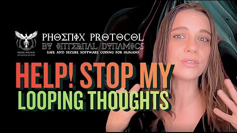 how to stop LOOPING THOUGHTS
